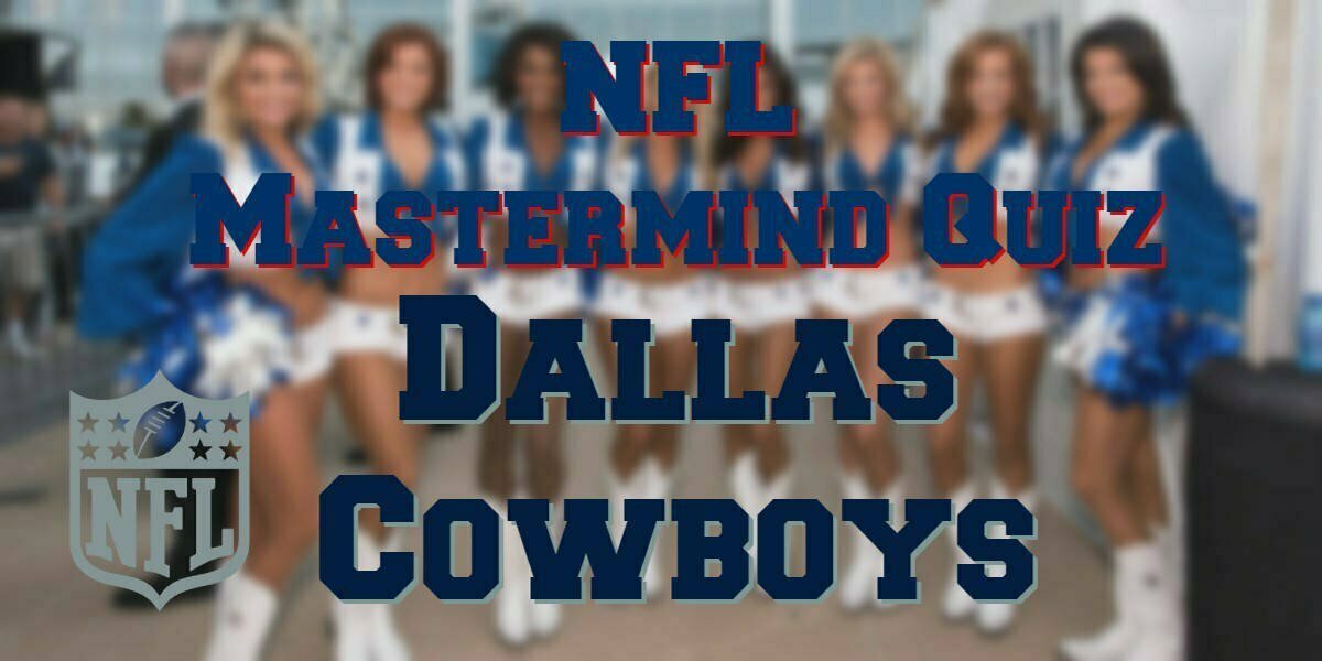NFL Mastermind Quiz – Dallas Cowboys