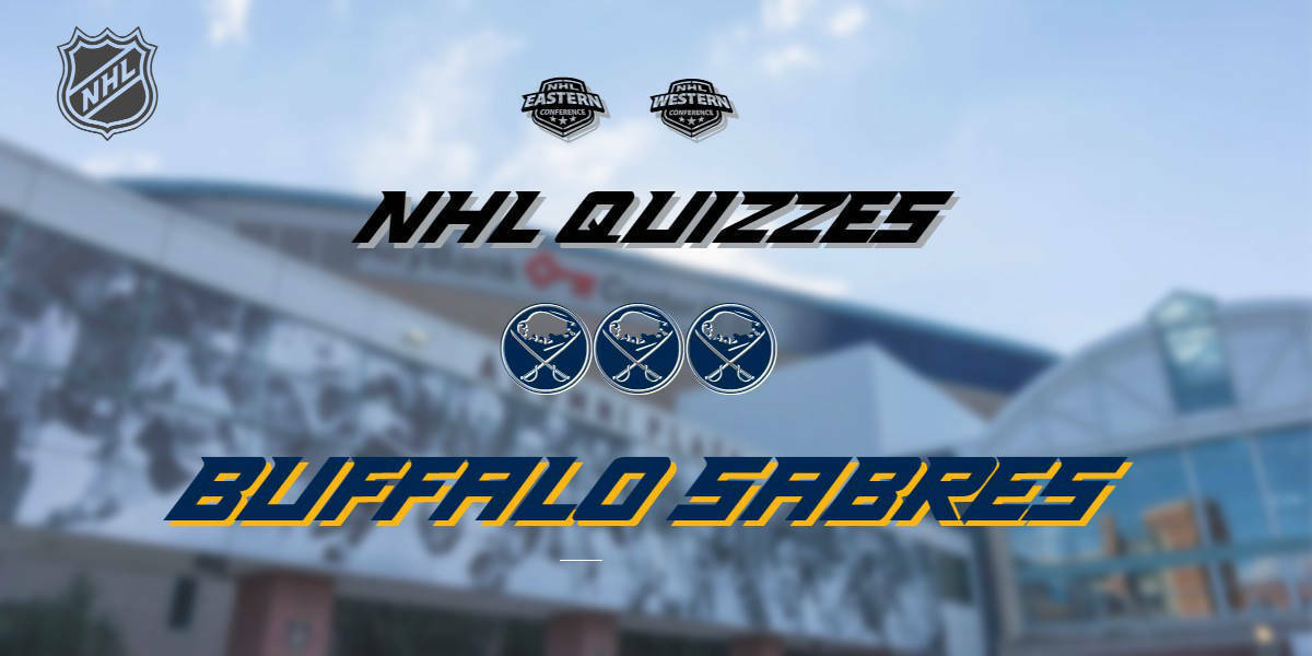 NHL Quizzes – Buffalo Sabres