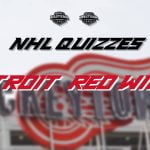 NHL Quizzes – Detroit Red Wings