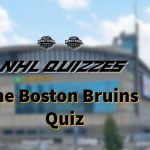 NHL Quizzes - Boston Bruins