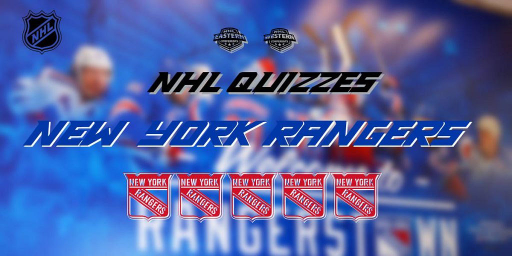 NHL Quizzes – New York Rangers