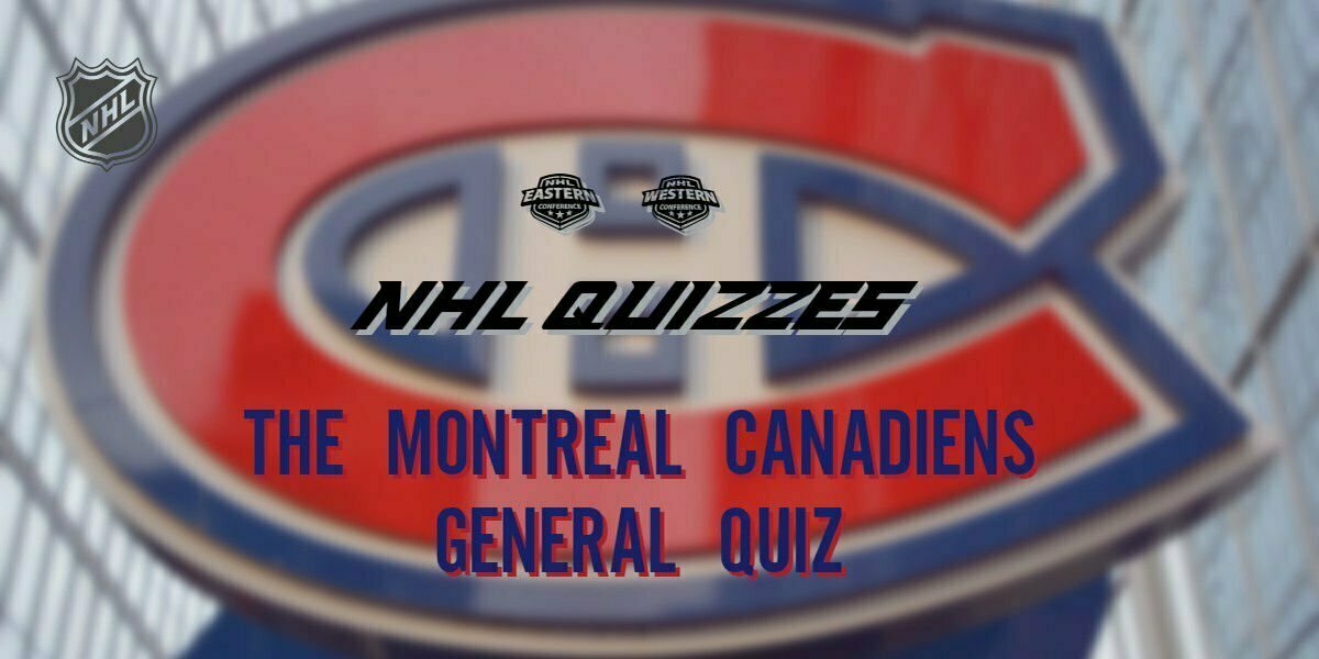 NHL Quizzes – Montreal Canadiens