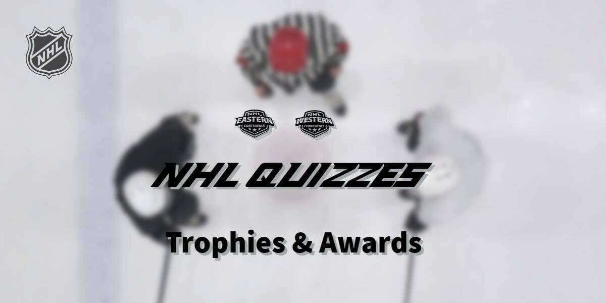 NHL Quizzes – Trophies & Awards