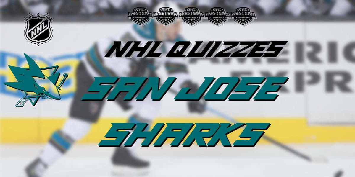 NHL Quiz –  San Jose Sharks