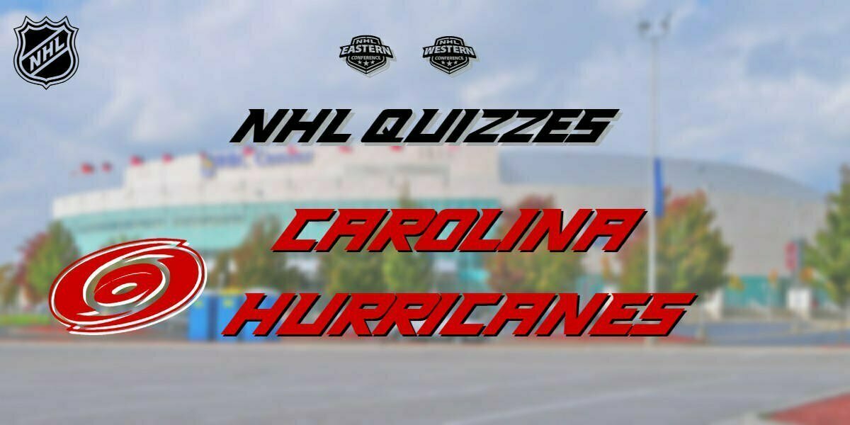 NHL Quizzes – Carolina Hurricanes