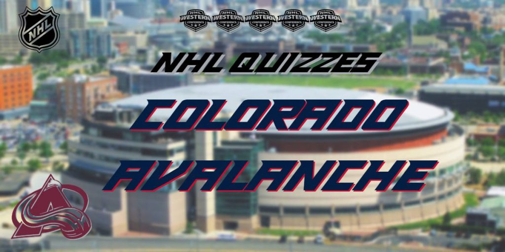 NHL Quizzes – Colorado Avalanche