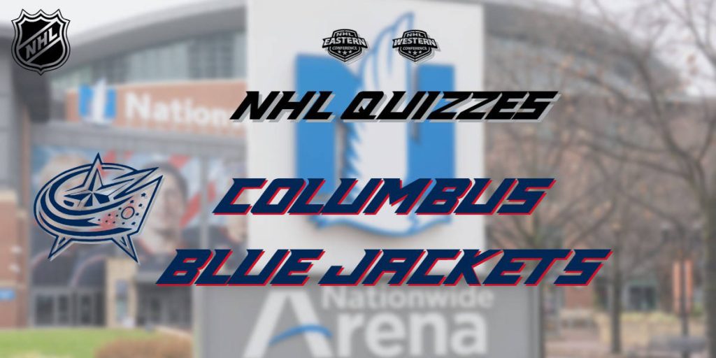 NHL Quizzes – Columbus Blue Jackets