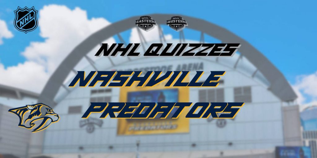 NHL Quizzes – Nashville Predators