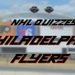 Philadelphia Flyers Quiz