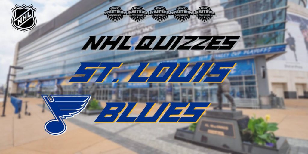 NHL Quizzes – St. Louis Blues