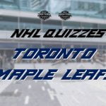 Toronto Maple Leafs Quiz