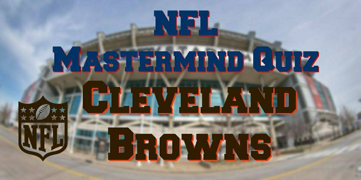 NFL Mastermind Quiz – Cleveland Browns