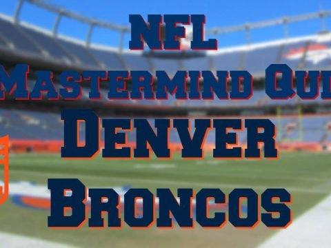 NFL Mastermind Quiz – Denver Broncos