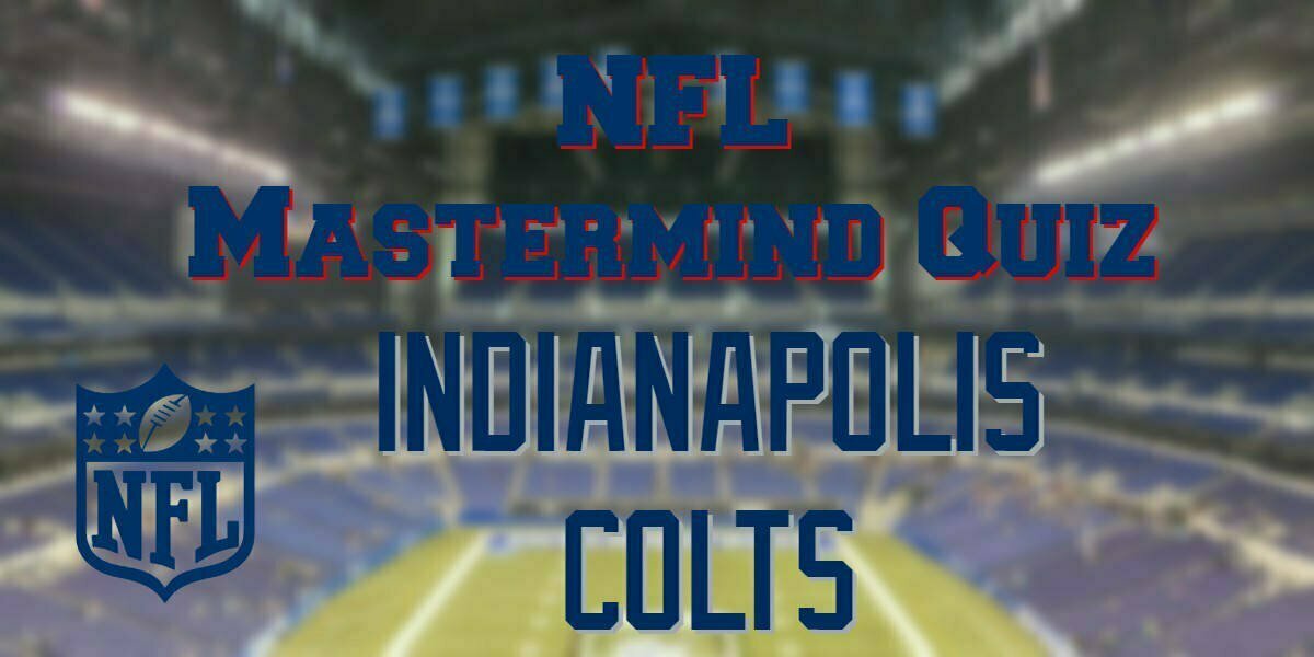 NFL Mastermind Quiz – Indianapolis Colts