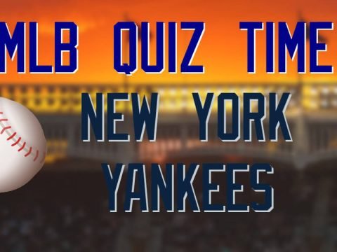 MLB Quiz Time – New York Yankees