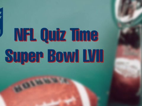 Super Bowl 57 Quiz – Kansas City vs Philadelphia