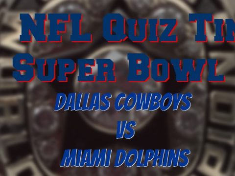 Super Bowl VI Quiz – Dallas Cowboys vs Miami Dolphins