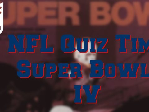 Super Bowl IV Quiz – The Last AFL v NFL World Championship