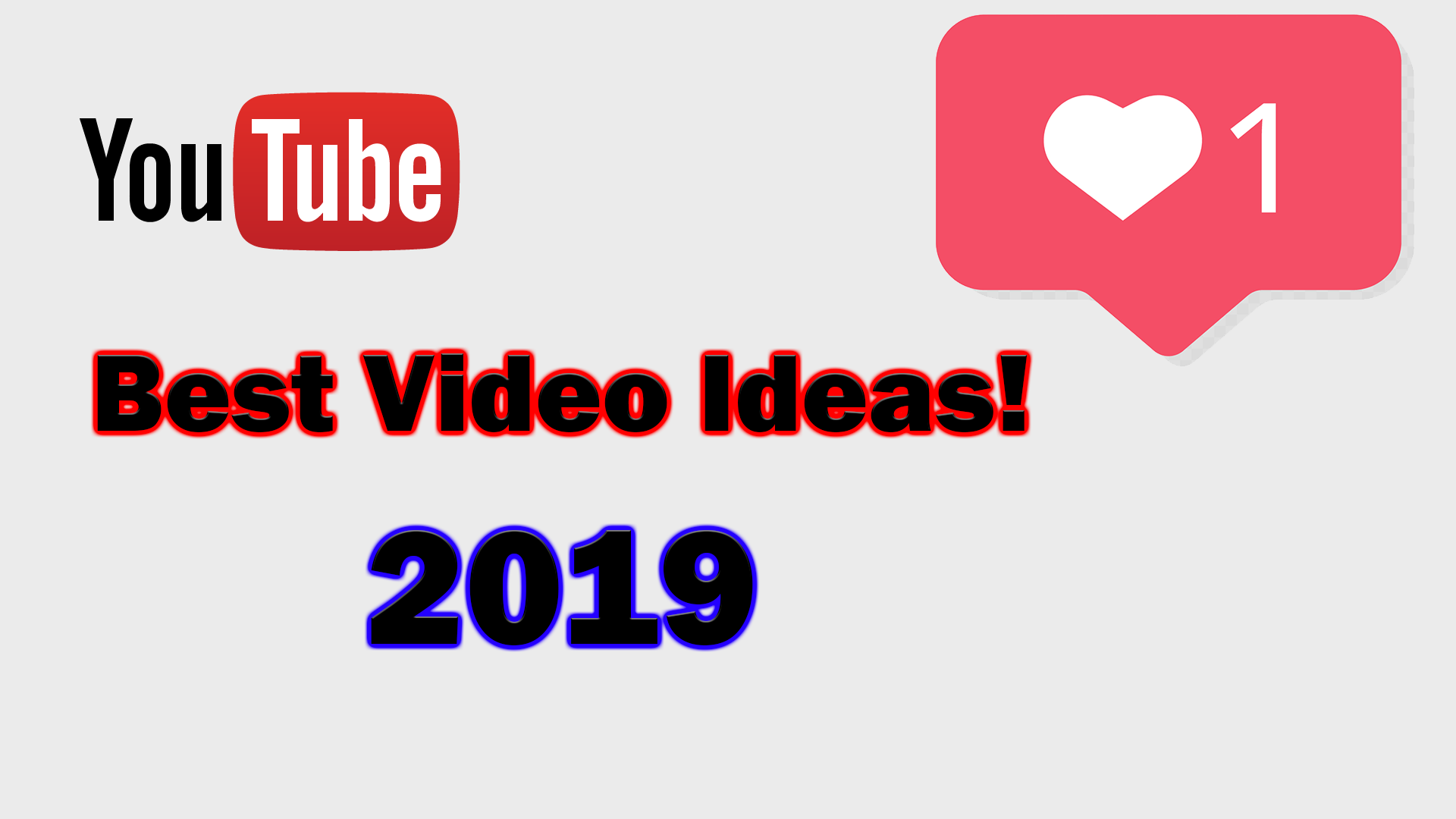 BEST VIDEO IDEAS 2019