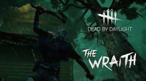 Dead by Daylight! The Wraith