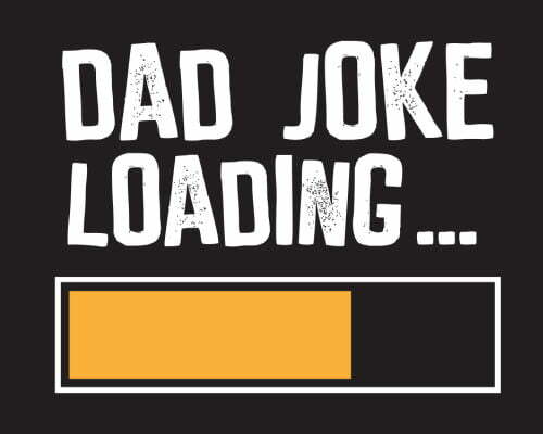 Dad Jokes!