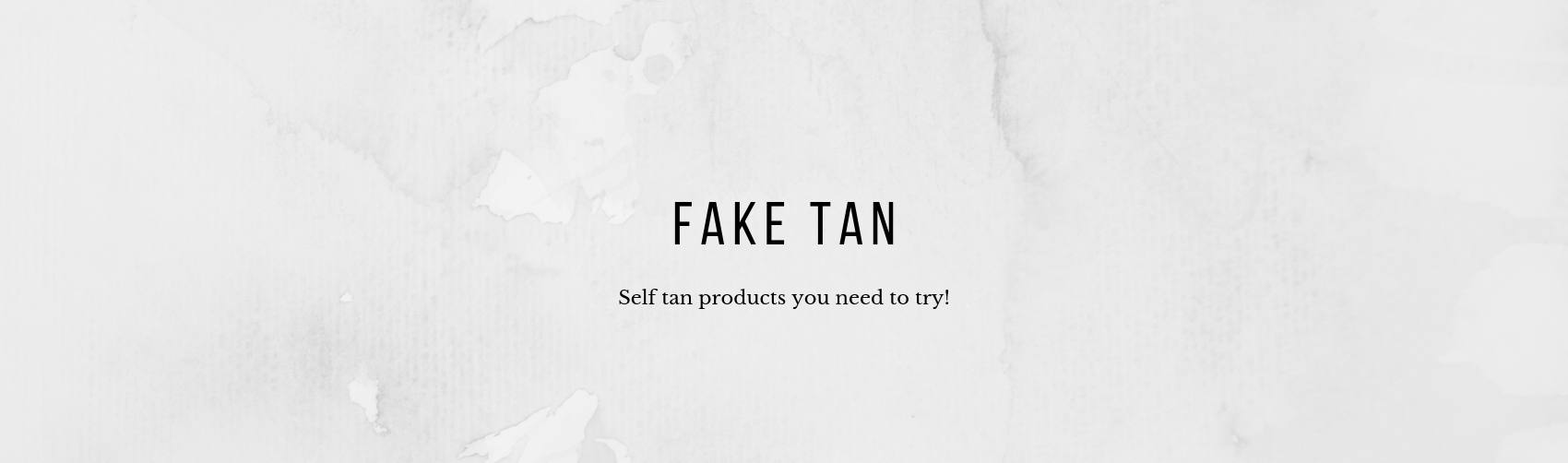 4 fake tans you need to try…