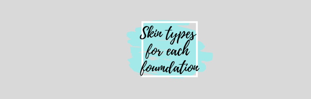 What foundation type is best for your skin?