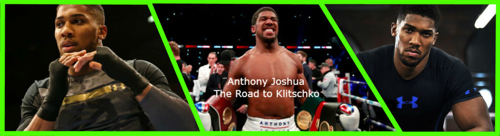 Anthony Joshua: The Road to Klitschko!