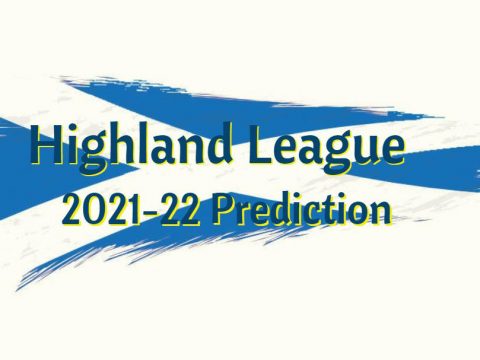 Highland League 2021-22 Predictions