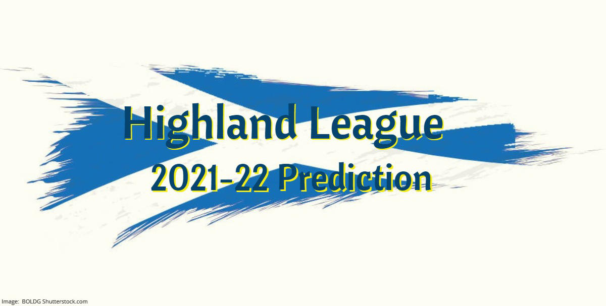 Highland League 2021-22 Predictions
