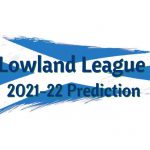 Lowland League 2021-22 Season Prediction