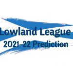 Lowland League 2021-22 Season Prediction