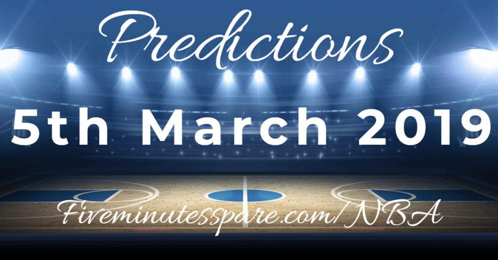 NBA predictions 5th March 2019