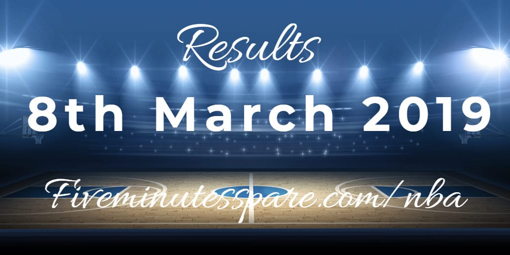 NBA Game Results 8th March 2019