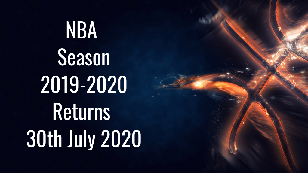 NBA returning on the 30th July