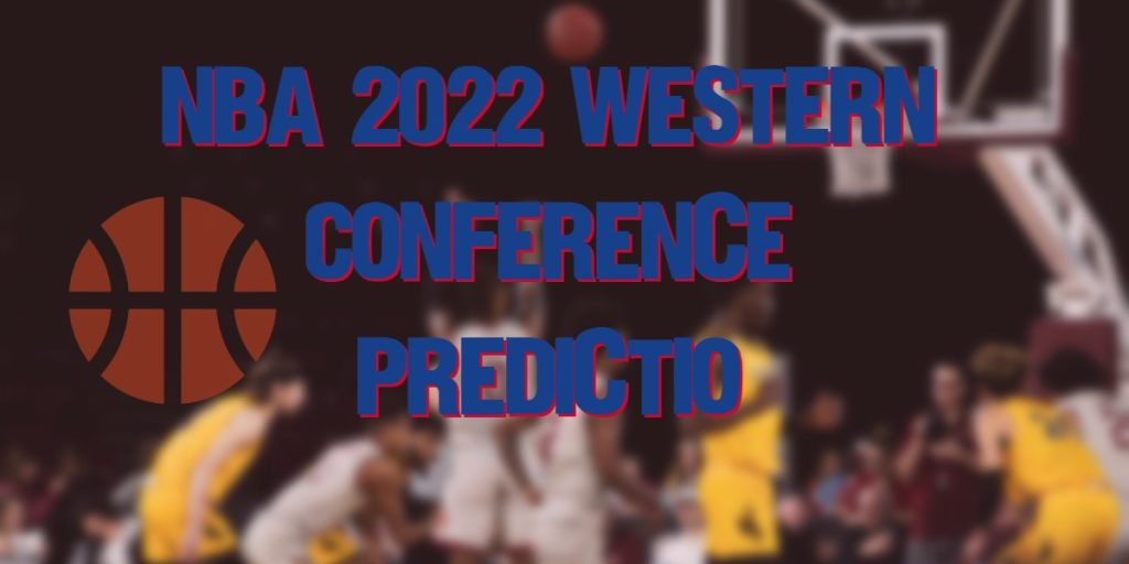 2022 NBA Western Conference Predicted Finish