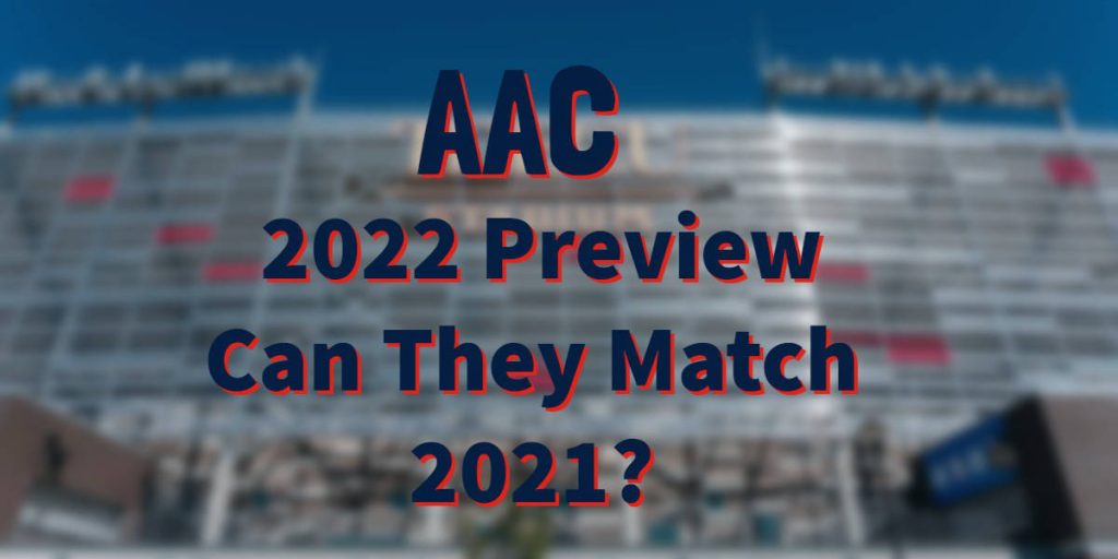 2022 AAC Preview Can They Top 2021?
