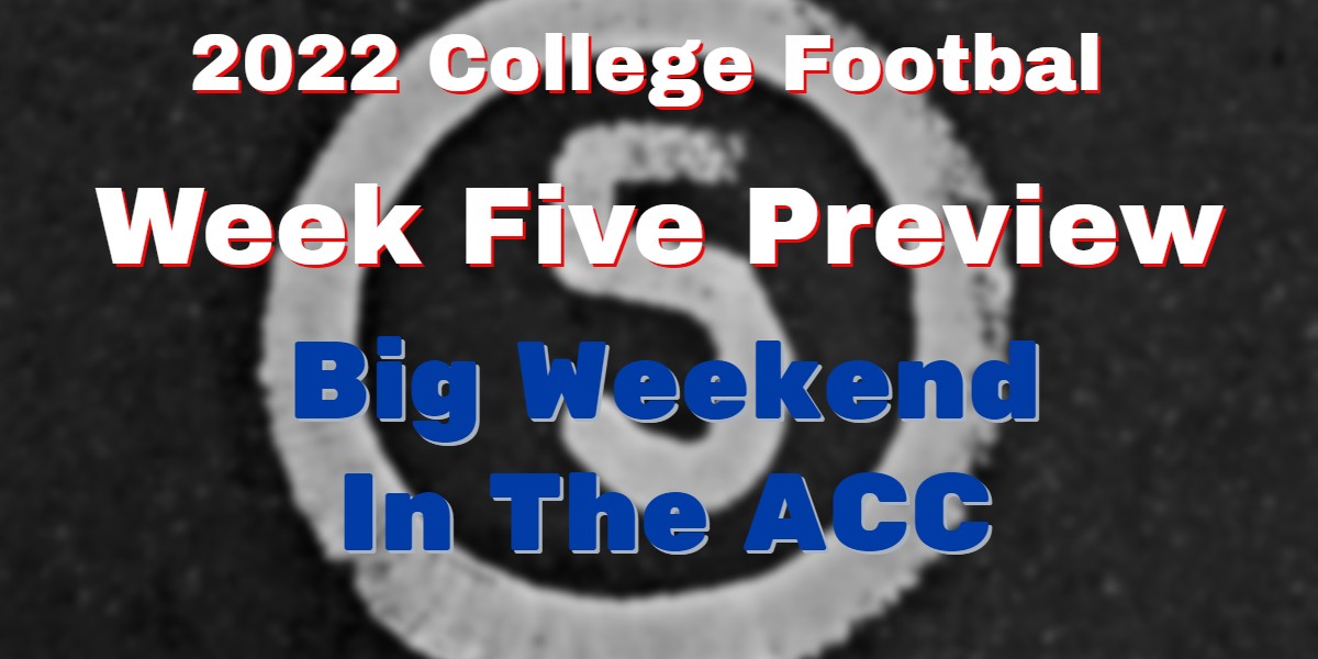 2022 College Football Week 5 Now It Gets Serious