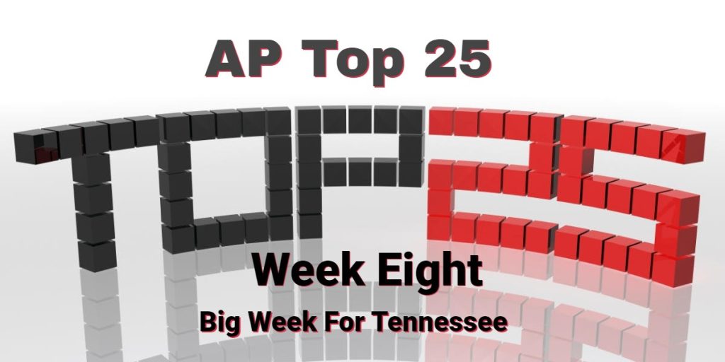 AP Top 25 Rankings Week 8 Tennessee Go Third!