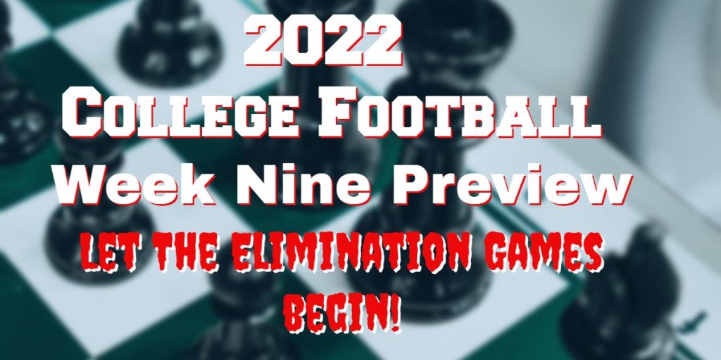 2022 College Football Week 9 Elimination Games Begin