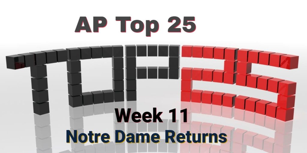 AP Top 25 Rankings Week 11 Notre Dame Returns