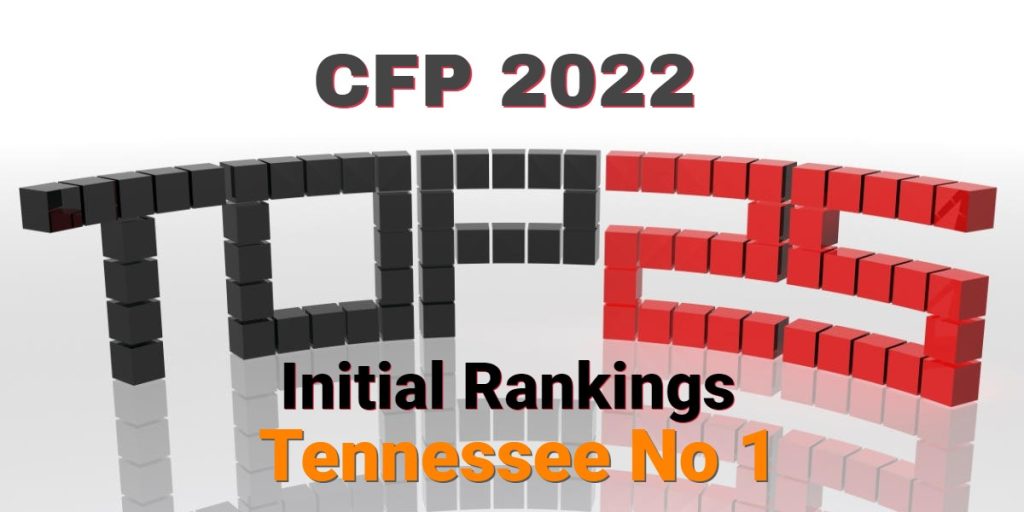 Initial CFP Rankings Tennessee No. One!