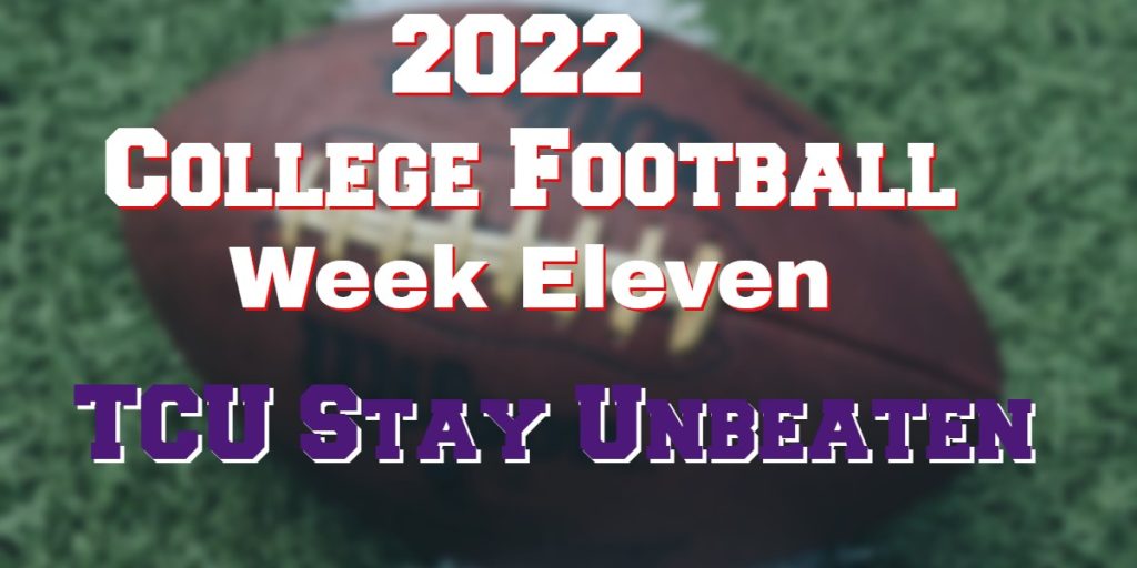 2022 College Football Week 11 – TCU March On