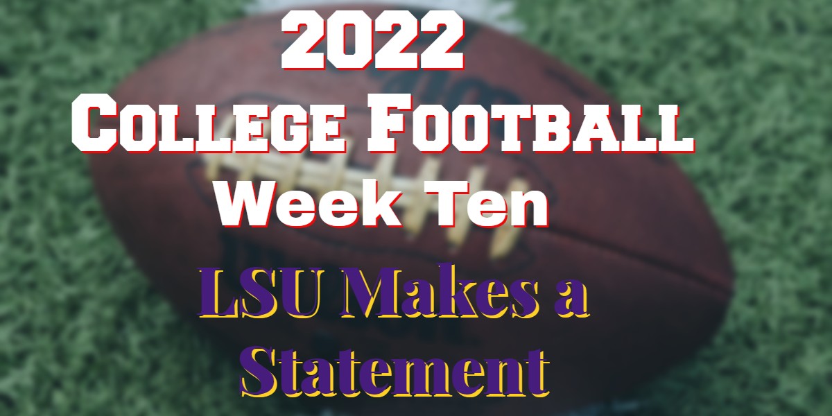 2022 College Football Week Ten – Carnage In The Rankings