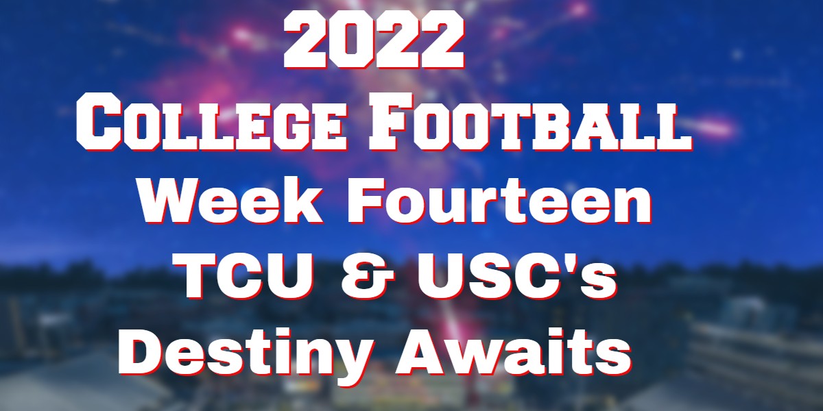 2022 College Football Week 14 Championship Weekend