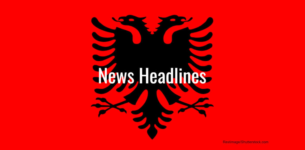 Albania Latest News
