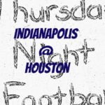 Thursday Night Football Colts @ Texans
