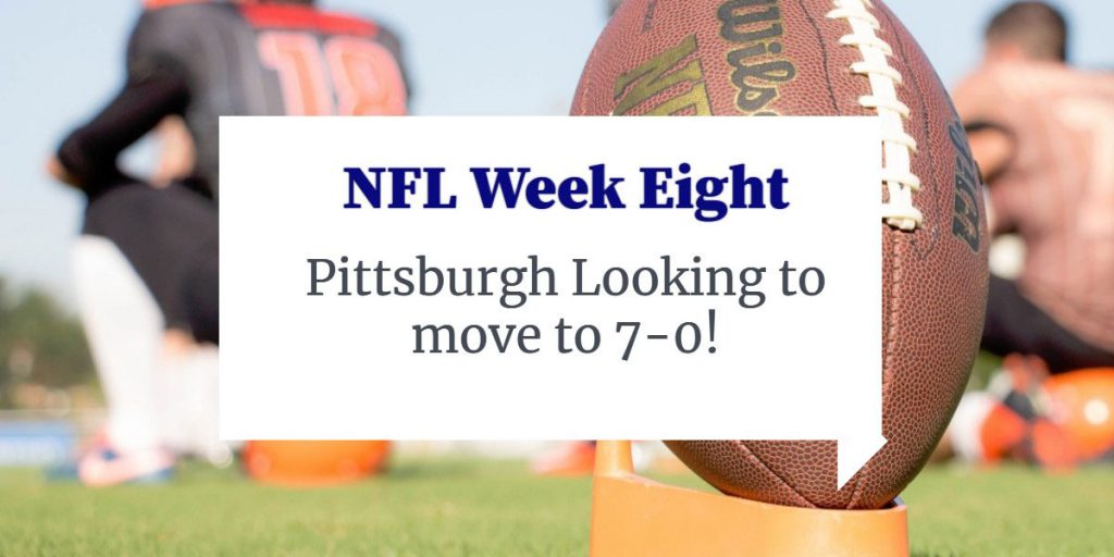NFL 2020 Week 8 – Can The Steelers Stay Undefeated?