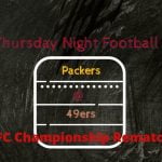 Thursday Night Football Packers @ 49ers