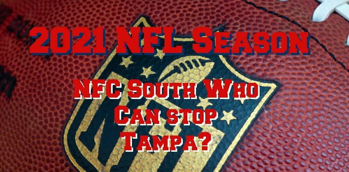 NFC South Who Can Stop The Buccaneers?